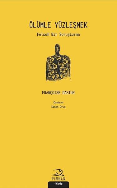 Françoise DasturPhilosophiebücherÖlümle Yüzleşmek