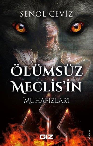 Şenol CevizTürkiye RomanÖlümsüz Meclisin Muhafızları