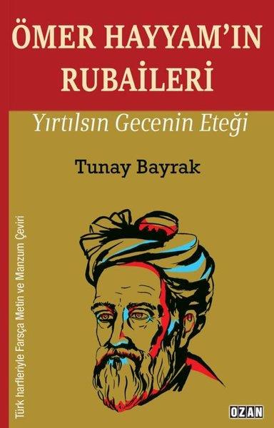 Tunay BayrakForschung & Untersuchung und NachschlagewerkeÖmer Hayyam’ın Rubaileri