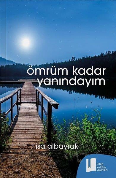 İsa AlbayrakTürkçe Şiir KitaplarıÖmrüm Kadar Yanındayım