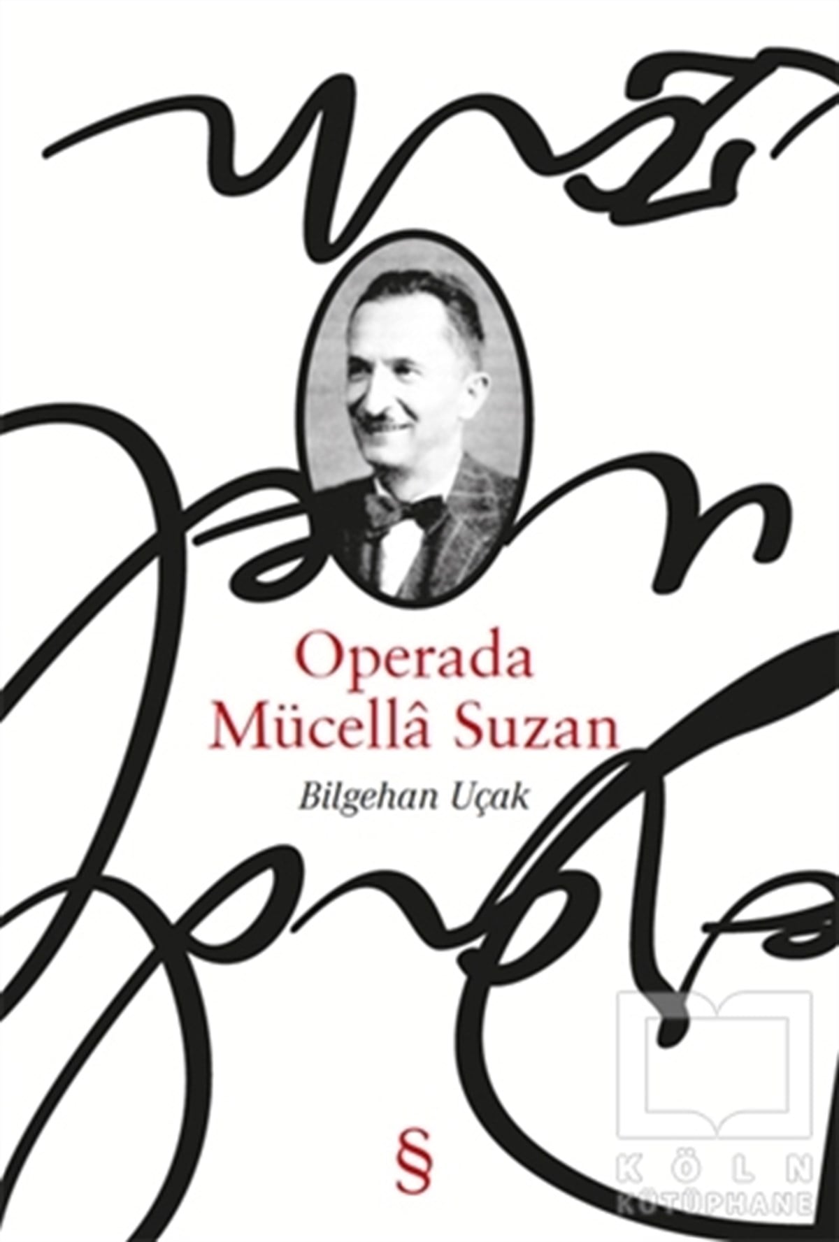 Bilgehan UçakDenemeOperada Mücella Suzan
