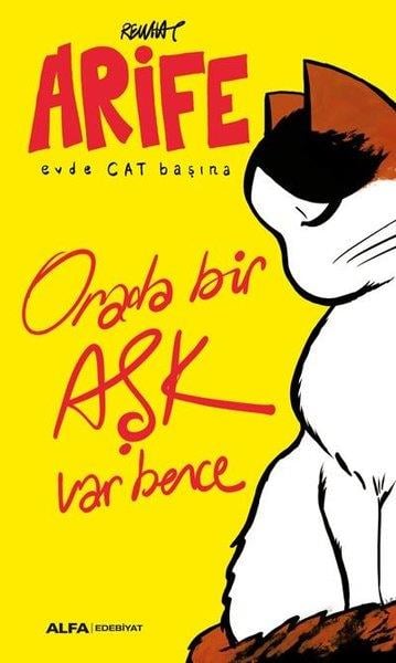 RewhatTürkçe RomanlarOrada Bir Aşk Var Bence-Arife Evde Cat Başına