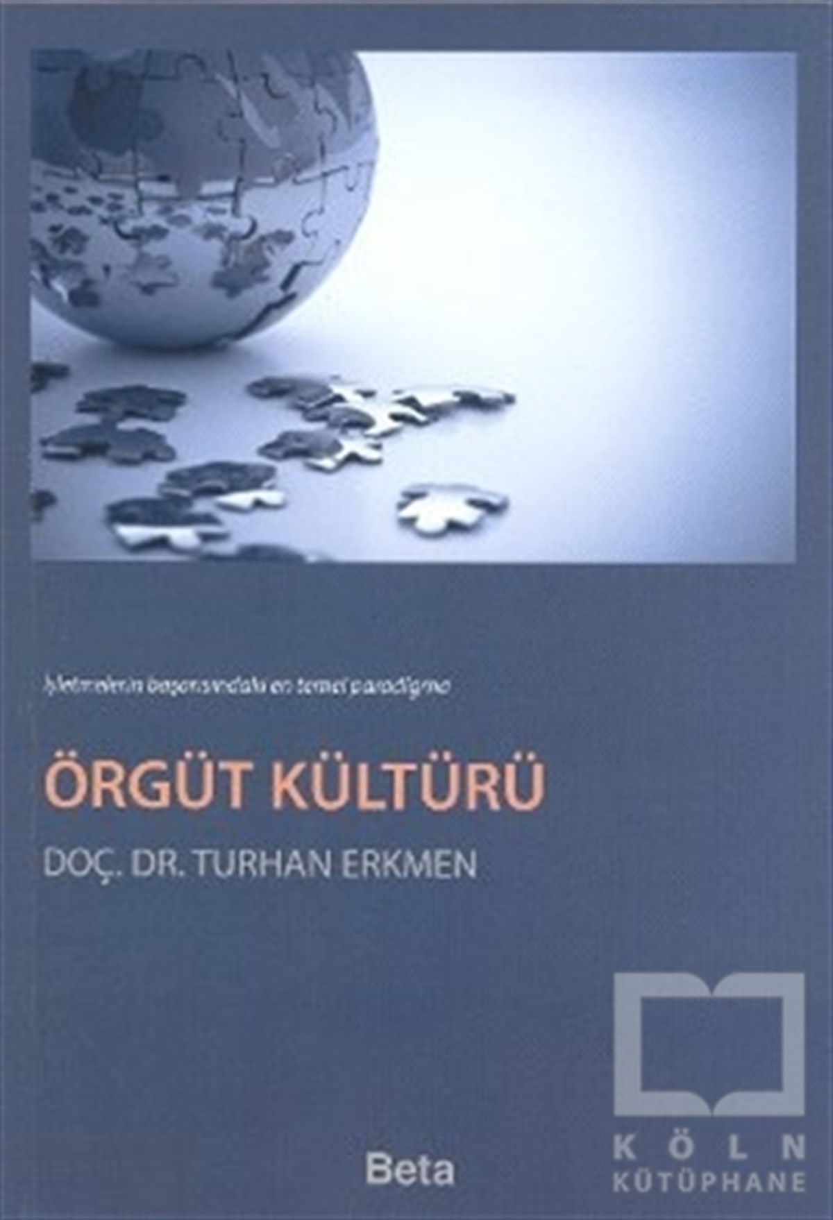 Turhan Erkmenİş DünyasıÖrgüt Kültürü