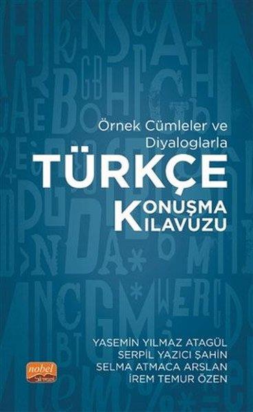KolektifSözlükler ve Konuşma KılavuzlarıÖrnek Cümleler ve Diyaloglarla Türkçe Konuşma Kılavuzu