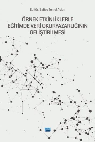 KolektifEğitimÖrnek Etkinliklerle Eğitimde Veri Okuryazarlığının Geliştirilmesi