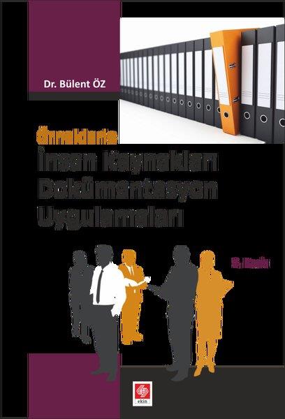 Bülent ÖzAndereÖrneklerle İnsan Kaynakları Dokümantasyon Uygulamaları