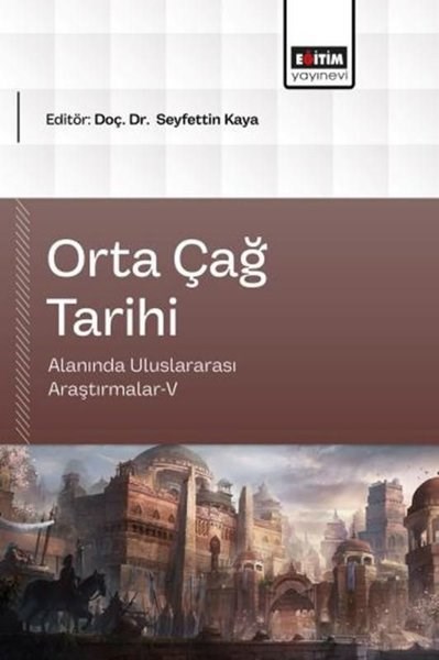 KolektifDigerOrta Çağ Tarihi Alanında Uluslararası Araştırmalar 5
