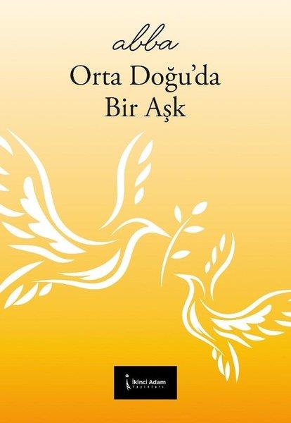 Abbas CoşarDeneme KitaplarıOrta Doğu'da Bir Aşk