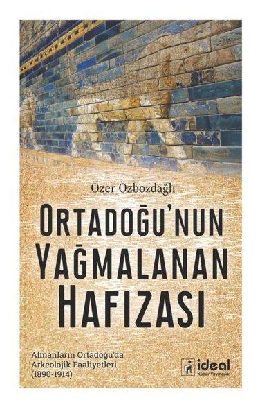 Özer ÖzbozdağlıAndereOrtadoğu'nun Yağmalanan Hafızası