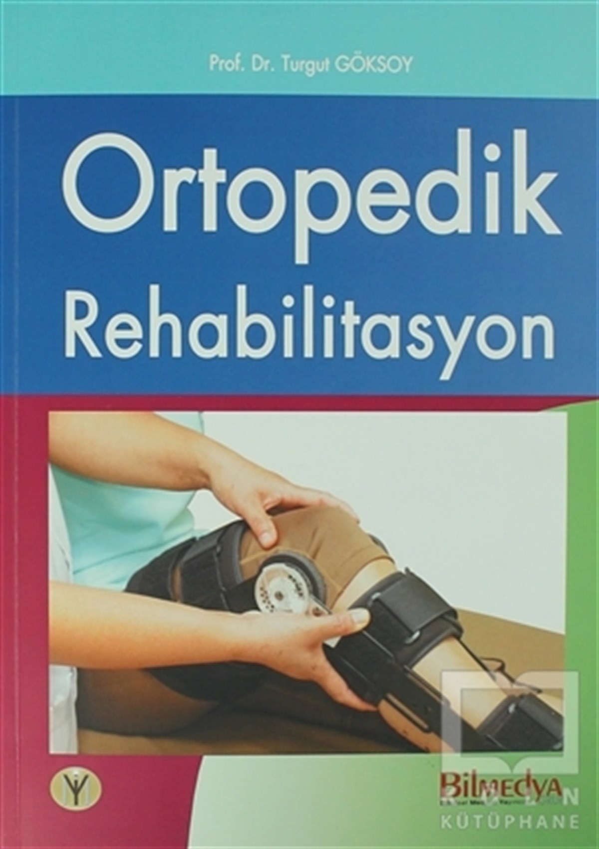 KolektifTıp BilimleriOrtopedik Rehabilitasyon