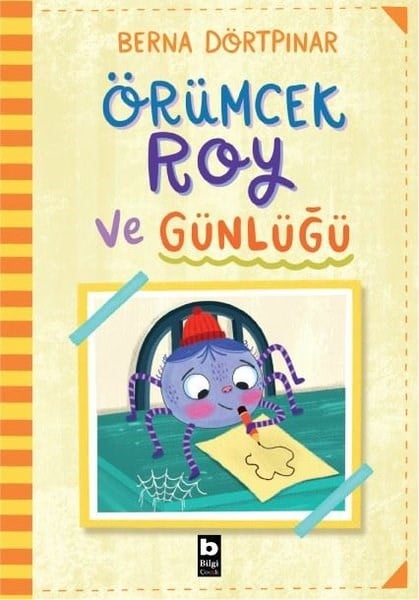 Berna DörtpınarÇocuk Gençlik RomanlarıÖrümcek Roy ve Günlüğü