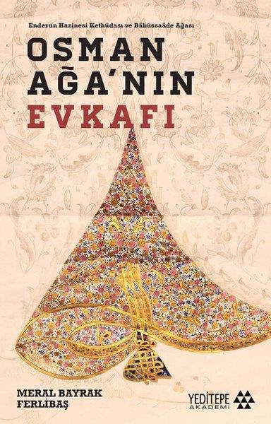 Meral Bayrak FerlibaşOsmanli TarihiOsman Ağa'nın Evkafı