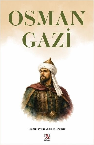 Ahmet DemirTarihi Biyografi ve Otobiyografi KitaplarıOsman Gazi