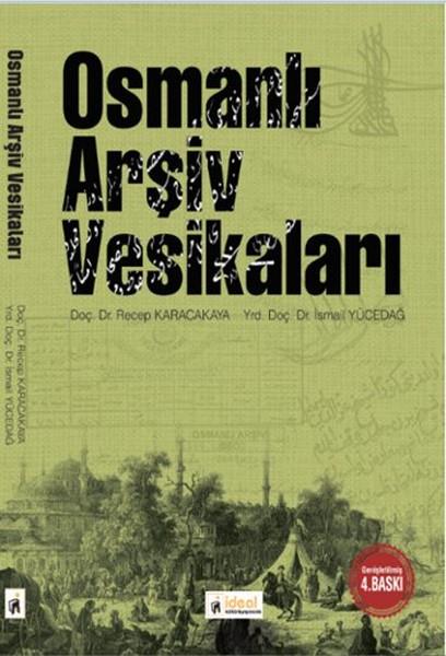 Recep KaracakayaOsmanlı Tarihi KitaplarıOsmanlı Arşiv Vesikaları