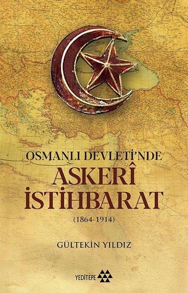 Gültekin YıldızOsmanen GeschichteOsmanlı Devleti'nde Askeri İstihbarat