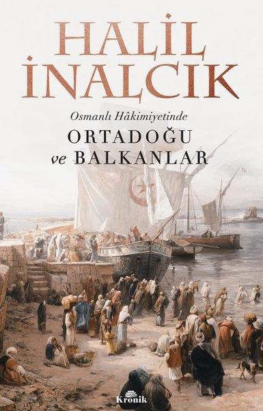 Halil İnalcıkOsmanen GeschichteOsmanlı Hakimiyetinde Ortadoğu ve Balkanlar