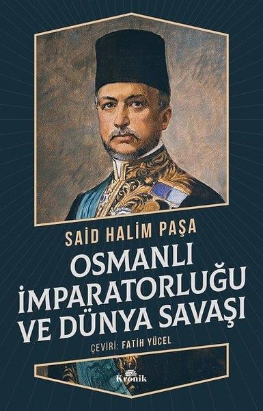 Halim PaşaOsmanen GeschichteOsmanlı İmparatorluğu ve Dünya Savaşı