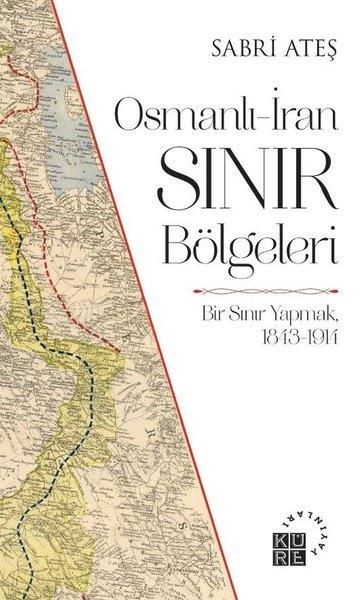 Sabri AteşOsmanen GeschichteOsmanlı-İran Sınır Bölgeleri