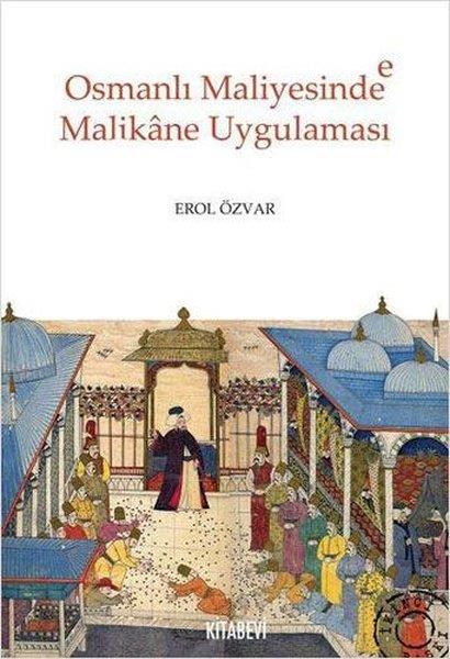 Erol ÖzvarOsmanlı Tarihi KitaplarıOsmanlı Maliyesinde Malikane Uygulaması
