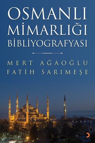 Mert AğaoğluForschung, Analyse und TheoriebücherOsmanlı Mimarlığı Bibliyografyası