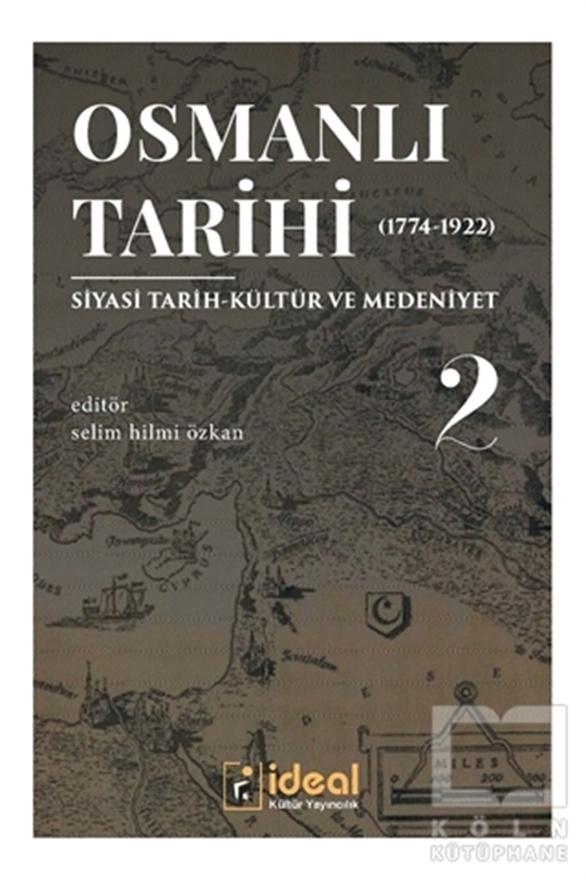 KolektifOsmanlı TarihiOsmanlı Tarihi 2 (1744-1922)