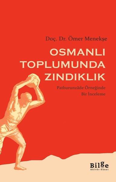 Ömer MenekşeOsmanlı Tarihi KitaplarıOsmanlı Toplumunda Zındıklık