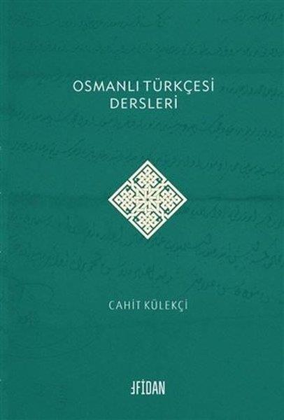 Cahit KülekçiTürkçe Dil Bilim KitaplarıOsmanlı Türkçesi Dersleri