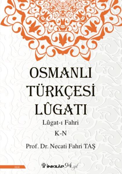 Necati Fahri TaşSözlükler ve Konuşma KılavuzlarıOsmanlı Türkçesi Lügatı: Lügatı Fahri K-N