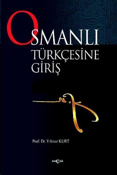 Yılmaz KurtKritik & Theorie & AnalyseOsmanlı Türkçesine Giriş
