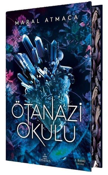 Maral AtmacaTürkçe RomanlarÖtanazi Okulu 1 - Özel Baskı