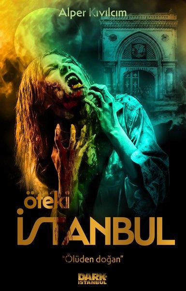 Alper KıvılcımHorror & Thriller Öteki İstanbul - Ölüden Doğan