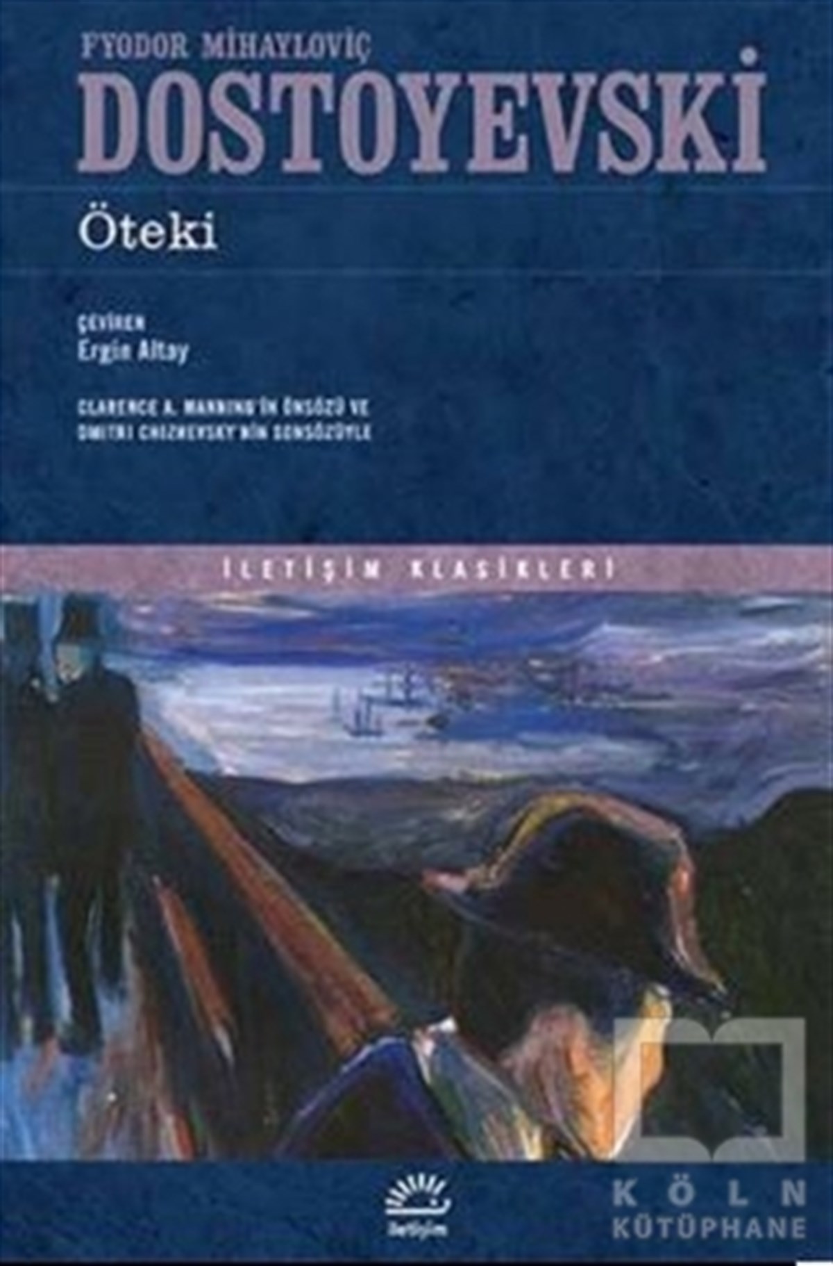 Fyodor Mihayloviç DostoyevskiRus EdebiyatıÖteki