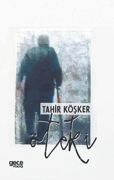 Tahir KöşkerTürkiye RomanÖteki
