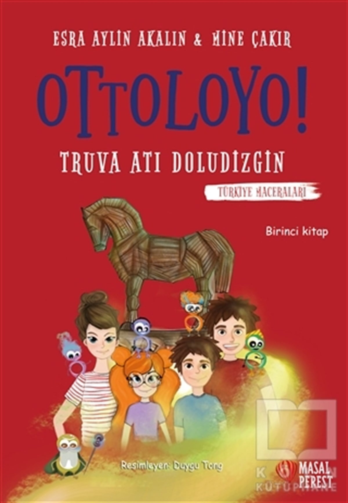 Mine ÇakırÇocuk Hikaye KitaplarıOttoloyo - Truva Atı Doludizgin