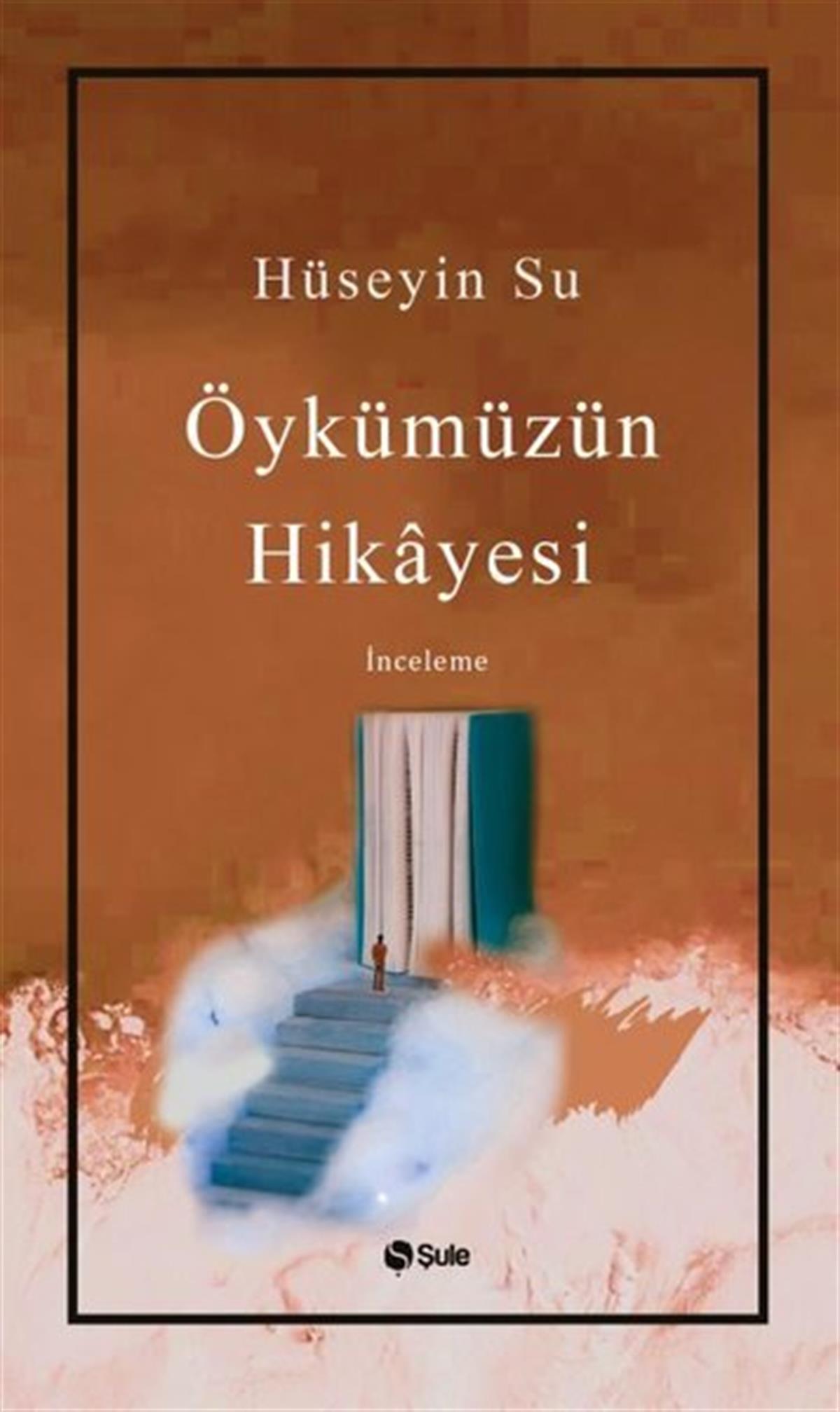 Hüseyin SuGeschichten Öykümüzün Hikayesi