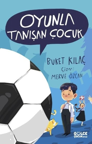 Buket KılaçÇocuk Gençlik RomanlarıOyunla Tanışan Çocuk