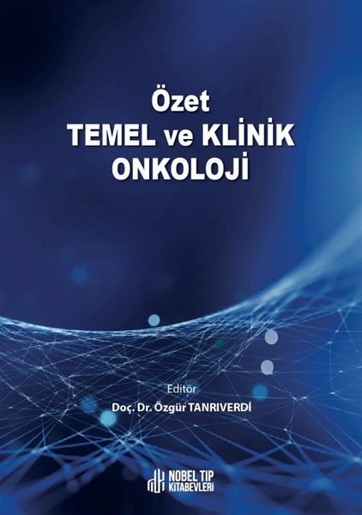 KolektifTıpÖzet Temel ve Klinik Onkoloji