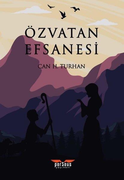 Can H. TurhanTürkiye RomanÖzvatan Efsanesi