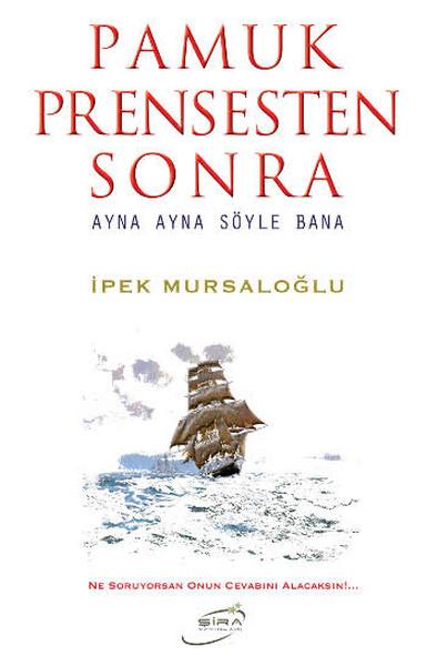 İpek MursaloğluTürk Edebiyatı KitaplarıPamuk Prensten Sonra