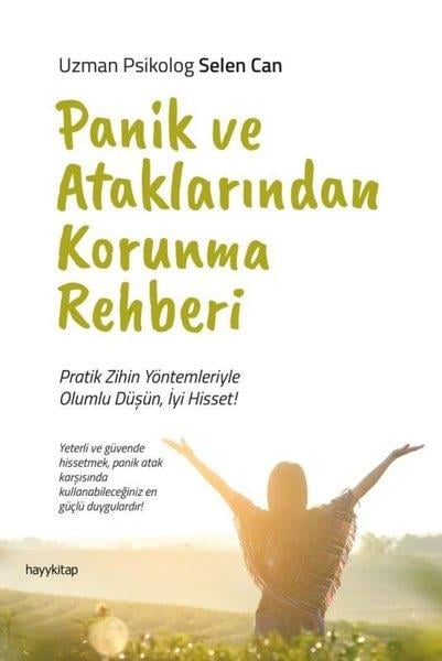 Selen CanPsikoloji BilimiPanik ve Ataklarından Korunma Rehberi