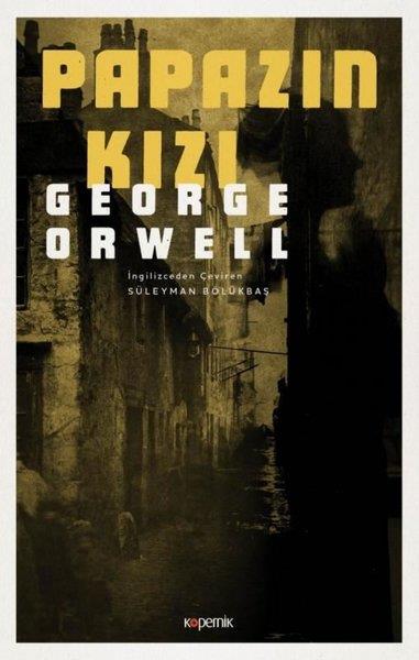 George OrwellWeltklassiker & klassische BücherPapazın Kızı