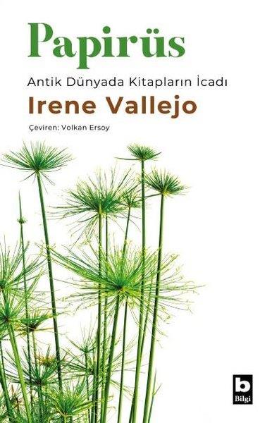 Irene VallejoDünya TarihiPapirüs - Antik Dünyada Kitapların İcadı