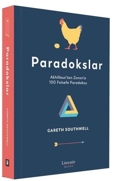 Gareth SouthwellFelsefe BilimiParadokslar: Akhilleus'tan Zenon'a 100 Felsefe Paradoksu