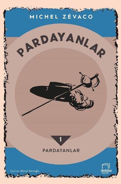 Michel ZevacoTürkçe RomanlarPardayanlar 1 - Pardayanlar