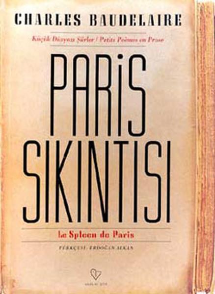 Charles BaudelaireTürkçe Şiir KitaplarıParis Sıkıntısı Küçük Düzyazı Şiirler