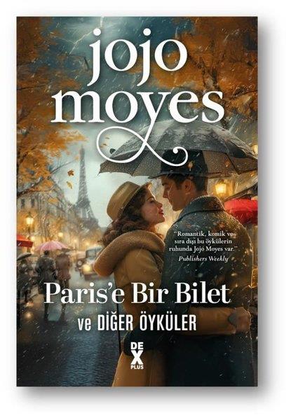 Jojo MoyesLiebesromaneParis'e Bir Bilet ve Diğer Öyküler