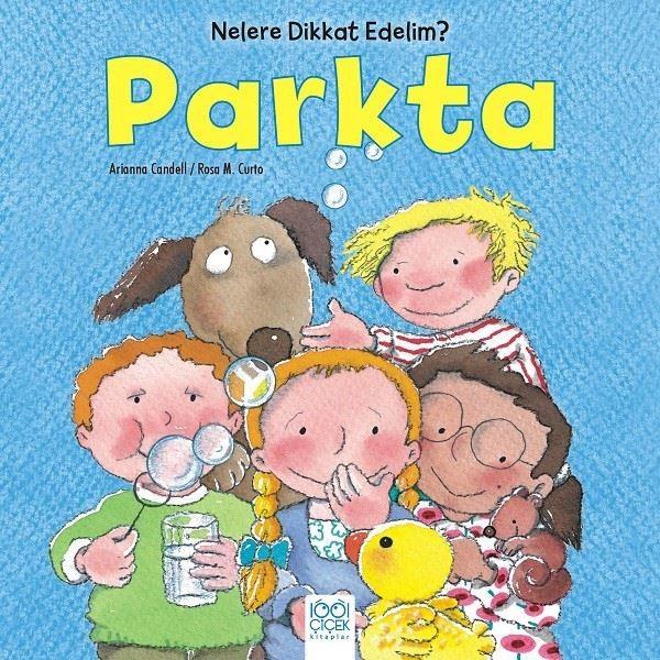 Arianna CandellÇocuk Hikaye KitaplarıParkta-Nelere Dikkat Edelim?