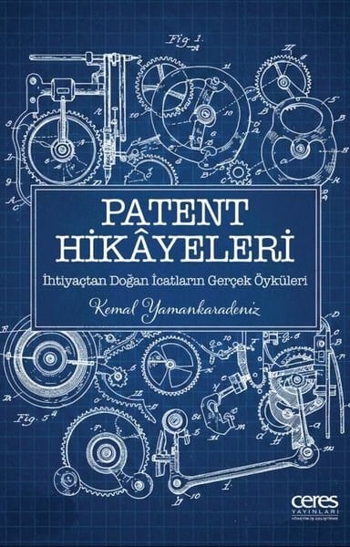 Kemal YamankaradenizYönetim / İş Geliştirme / KalitePatent Hikayeleri 1 - İhtiyaçtan Doğan İcatların Gerçek Öyküleri