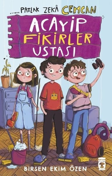 Birsen Ekim ÖzenÇocuk Gençlik RomanlarıPatlak Zeka Cemcan - Acayip Fikirler Ustası