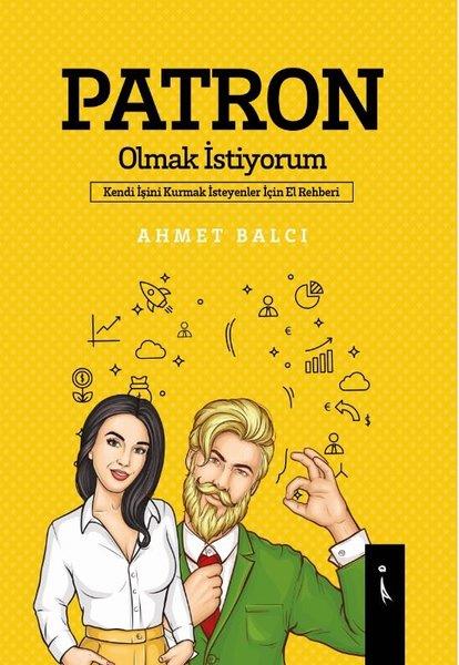 Ahmet BalcıKişisel Gelişim KitaplarıPatron Olmak İstiyorum